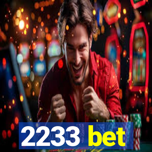 2233 bet